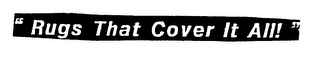 "RUGS THAT COVER IT ALL!" logo
