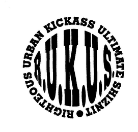 R.U.K.U.S. RIGHTEOUS URBAN KICKASS ULTIMATE SHIZNIT logo