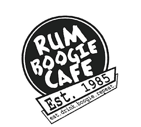 RUM BOOGIE CAFE EST. 1985 EAT. DRINK. BOOGIE. REPEAT. logo