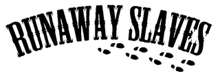 RUNAWAY SLAVES logo