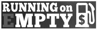 RUNNING ON EMPTY $ logo