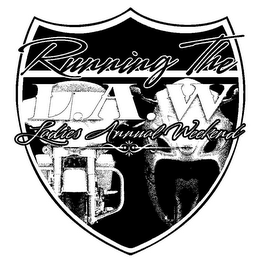 RUNNING THE L.A.W LADIES ANNUAL WEEKEND logo