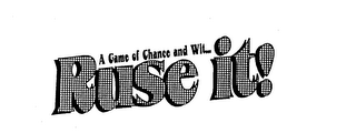RUSE IT! A GAME OF CHANCE AND WIT... logo