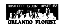 RUSH ORDERS DON'T UPSET US! ORLANDO FLORIST logo