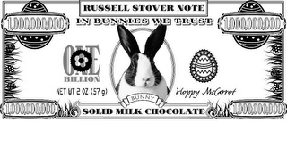 RUSSELL STOVER NOTE 1,000,000,000 IN BUNNIES WE TRUST 1,000,000,000 ONE BILLION NET WT 2 OZ (57 G) BUNNY HAPPY MCCARROT 1,000,000,000 SOLID MILK CHOCOLATE 1,000,000,000 logo