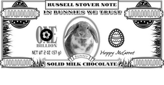 RUSSELL STOVER NOTE 1,000,000,000 IN BUNNIES WE TRUST 1,000,000,000 ONE BILLION NET WT 2 OZ (57 G) BUNNY HAPPY MCCARROT 1,000,000,000 SOLID MILK CHOCOLATE 1,000,000,000 logo