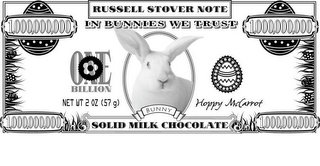 RUSSELL STOVER NOTE 1,000,000,000 IN BUNNIES WE TRUST 1,000,000,000 ONE BILLION NET WT 2 OZ (57 G) BUNNY HAPPY MCCARROT 1,000,000,000 SOLID MILK CHOCOLATE 1,000,000,000 logo