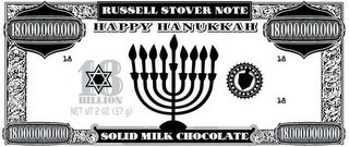 RUSSELL STOVER NOTE; HAPPY HANUKKAH; 18; 18,000,000,000; 18 BILLION; NET WT 2 OZ (57G); SOLID MILK CHOCOLATE logo