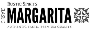 RUSTIC SPIRITS CLASSIC MARGARITA AUTHENTIC TASTE. PREMIUM QUALITY. logo