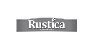 RUSTICA ALWAYS DELICIOUS