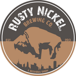 RUSTY NICKEL BREWING CO. EST. 2013 E BEERIBUS UNUM logo