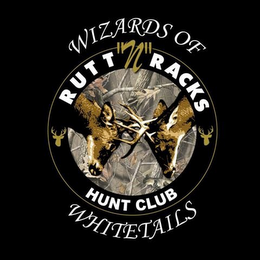 RUTT "N" RACKS HUNT CLUB WIZARDS OF WHITETAILS logo