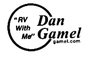 "RV WITH ME" DAN GAMEL GAMEL.COM logo