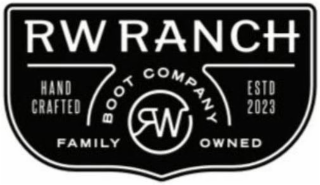 RW RANCH BOOT COMPANY HAND CRAFTED RW ESTD 2023 FAMILY OWNED logo