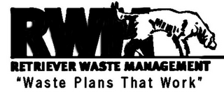 RWM RETRIEVER WASTE MANAGEMENT "WASTE PLANS THAT WORK" logo