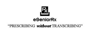RX ESENIORRX "PRESCRIBING WITHOUT TRANSCRIBING" logo