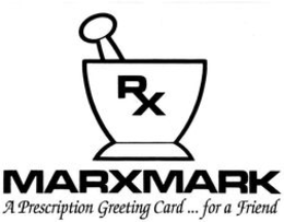 RX MARXMARK A PRESCRIPTION GREETING CARD ... FOR A FRIEND logo