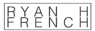 RYAN H FRENCH logo
