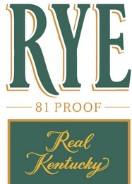 RYE 81 PROOF REAL KENTUCKY