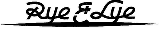 RYE & LYE logo