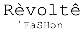 RÈVOLTÊ 'FASH N logo