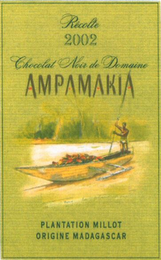 RÉCOLTE 2002 CHOCOLAT NOIR DE DOMAINE AMPAMAKIA PLANTATION MILLOT ORIGINE MADAGASCAR logo