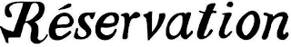 RÉSERVATION logo