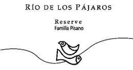 RÍO DE LOS PÁJAROS RESERVE FAMILIA PISANO logo