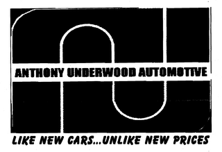 S ANTHONY UNDERWOOD AUTOMOTIVE LIKE NEW CARS...UNLIKE NEW PRICES logo