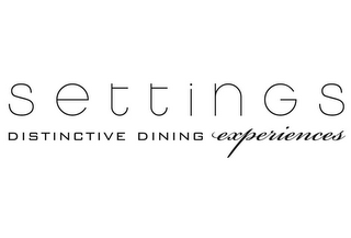 S E T T I N G S DISTINCTIVE DINING EXPERIENCES logo