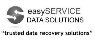 S EASYSERVICE DATA SOLUTIONS "TRUSTED DATA RECOVERY SOLUTIONS" logo