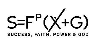 S= F P (X+G) SUCCESS, FAITH, POWER & GOD logo