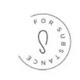 S FOR SUBSTANCE logo