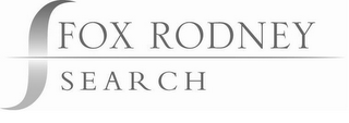 S FOX RODNEY SEARCH logo