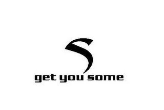 S GET YOU SOME logo