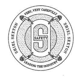 S SAFETY VERY VERY CAREFULLY SHIEL-SEXTON LEADING THE INDUSTRY logo