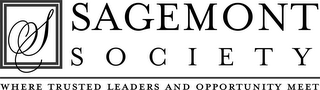 S SAGEMONT SOCIETY WHERE TRUSTED LEADERS AND OPPORTUNITY MEET logo