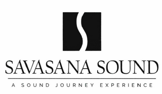 S SAVASANA SOUND A SOUND JOURNEY EXPERIENCE logo