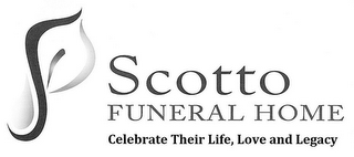 S SCOTTO FUNERAL HOME CELEBRATE THEIR LIFE, LOVE AND LEGACY S logo