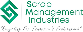 S SCRAP MANAGEMENT INDUSTRIES RECYCLING FOR TOMORROW'S ENVIRONMENT logo