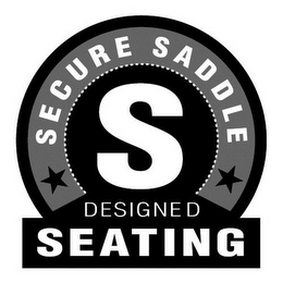 S SECURE SADDLE DESIGNED SEATING logo