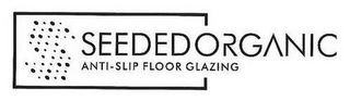 S SEEDED ORGANIC ANTI-SLIP FLOOR GLAZING logo