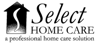 S SELECT HOME CARE A PROFESSIONAL HOME CARE SOLUTION logo