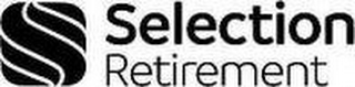 S SELECTION RETIREMENT logo