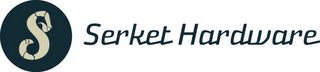 S SERKET HARDWARE logo