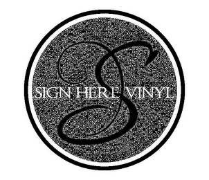 S SIGN HERE VINYL logo