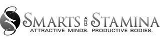S SMARTS AND STAMINA - ATTRACTIVE MINDS. PRODUCTIVE BODIES. logo