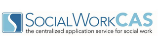 S SOCIAL WORK CAS THE CENTRALIZED APPLICATION SERVICE FOR SOCIAL WORK logo