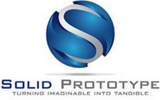 S SOLID PROTOTYPE TURNING IMAGINABLE INTO TANGIBLE logo
