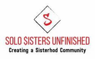 S SOLO $ISTERS UNFINISHED CREATING A SISTERHOD COMMUNITY logo